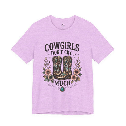 Cowgirls Don't Cry Much Tee — Western Cowboy Boots Floral Graphic Shirt