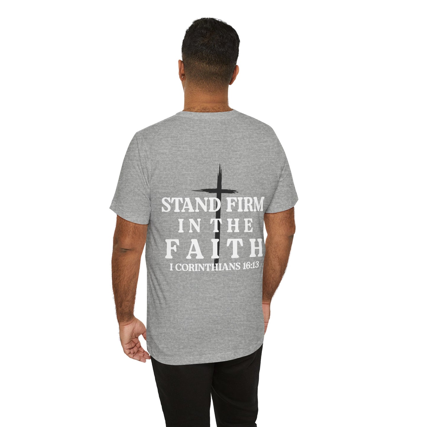 Stand Firm in the Faith T-Shirt — Christian Bible Verse 1 Corinthians 16:13 Tee