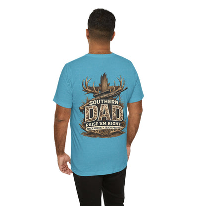 Southern Dad T-Shirt — "Raise 'Em Right" Hunting & Faith Tee