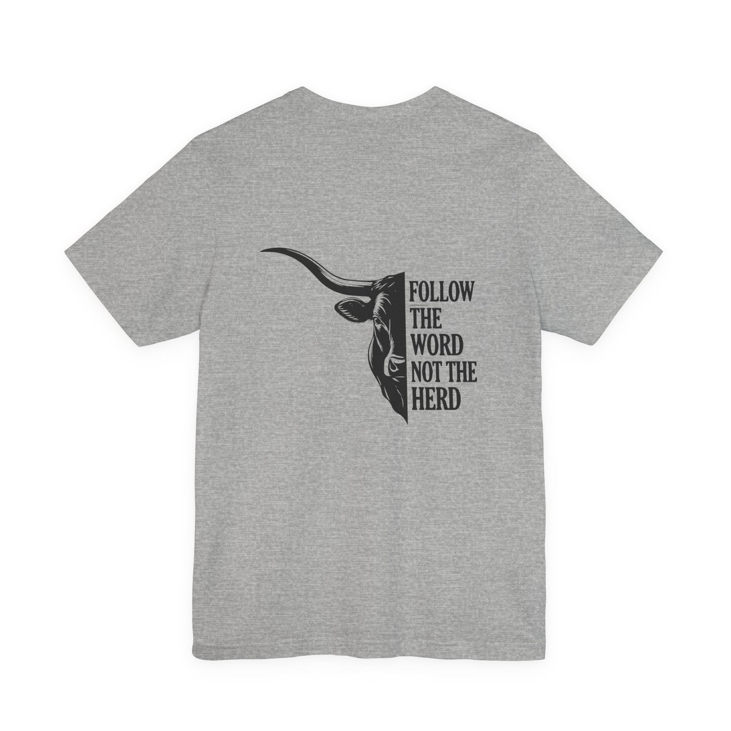 Follow the Word Not the Herd Tee — Longhorn Graphic Cotton T‑Shirt