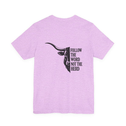 Follow the Word Not the Herd Tee — Longhorn Graphic Cotton T‑Shirt