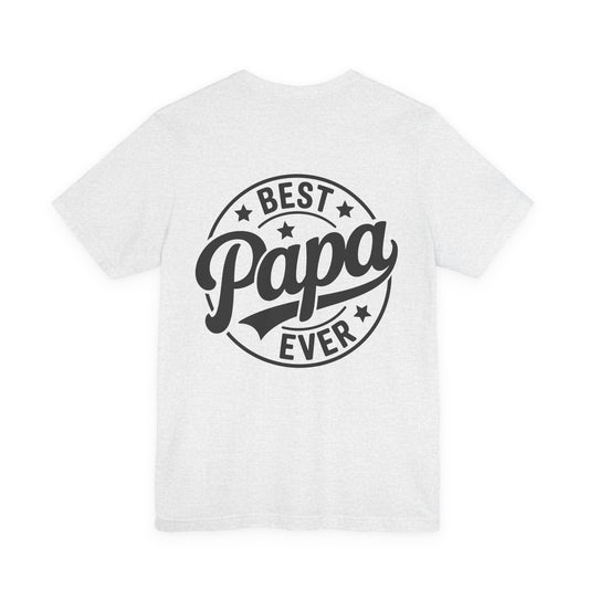 Best Papa Ever T-Shirt — Father’s Day Gift Tee