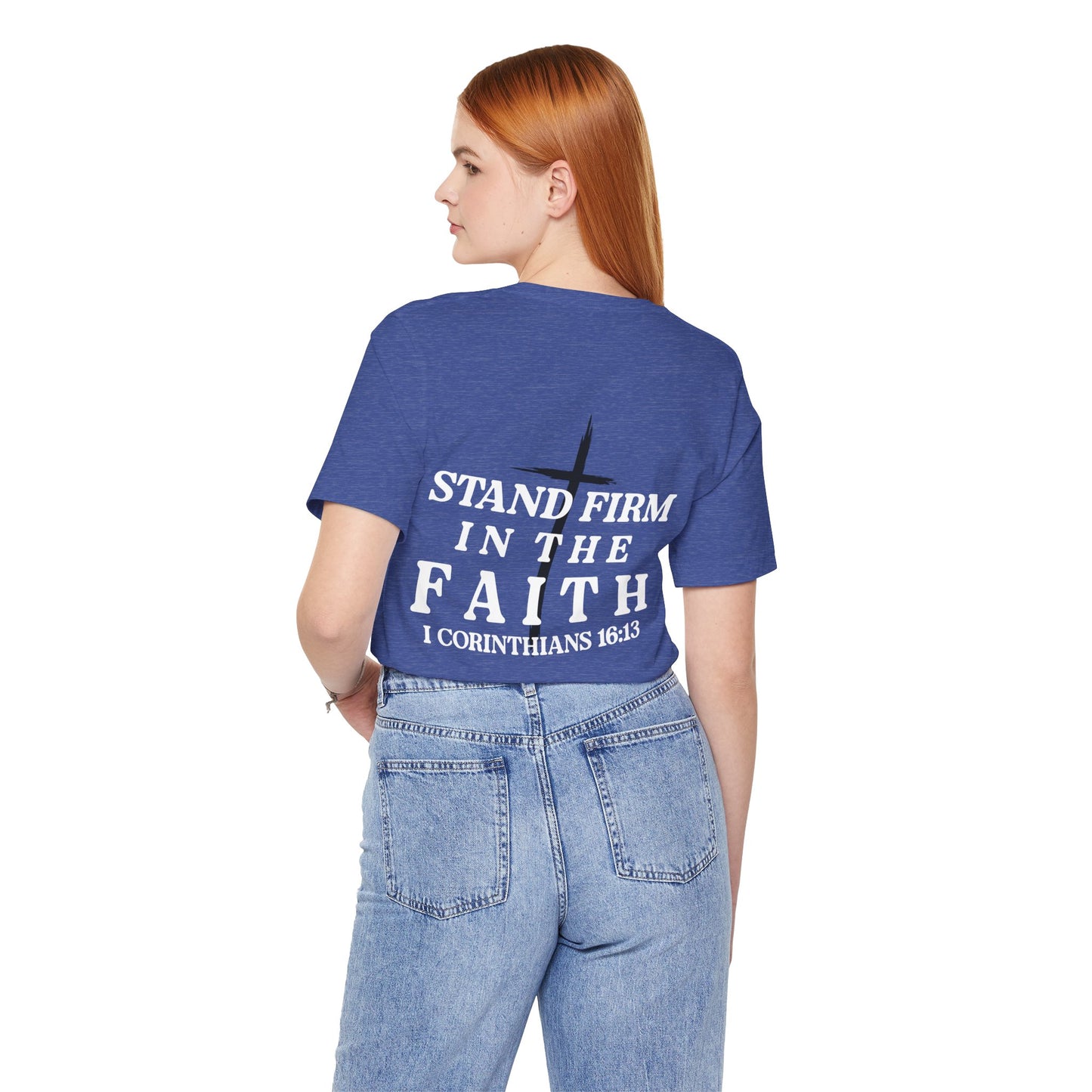 Stand Firm in the Faith T-Shirt — Christian Bible Verse 1 Corinthians 16:13 Tee