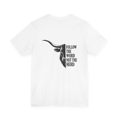 Follow the Word Not the Herd Tee — Longhorn Graphic Cotton T‑Shirt