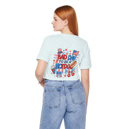 Bad Day to Be a Hotdog T-Shirt — Patriotic 4th of July BBQ Tee