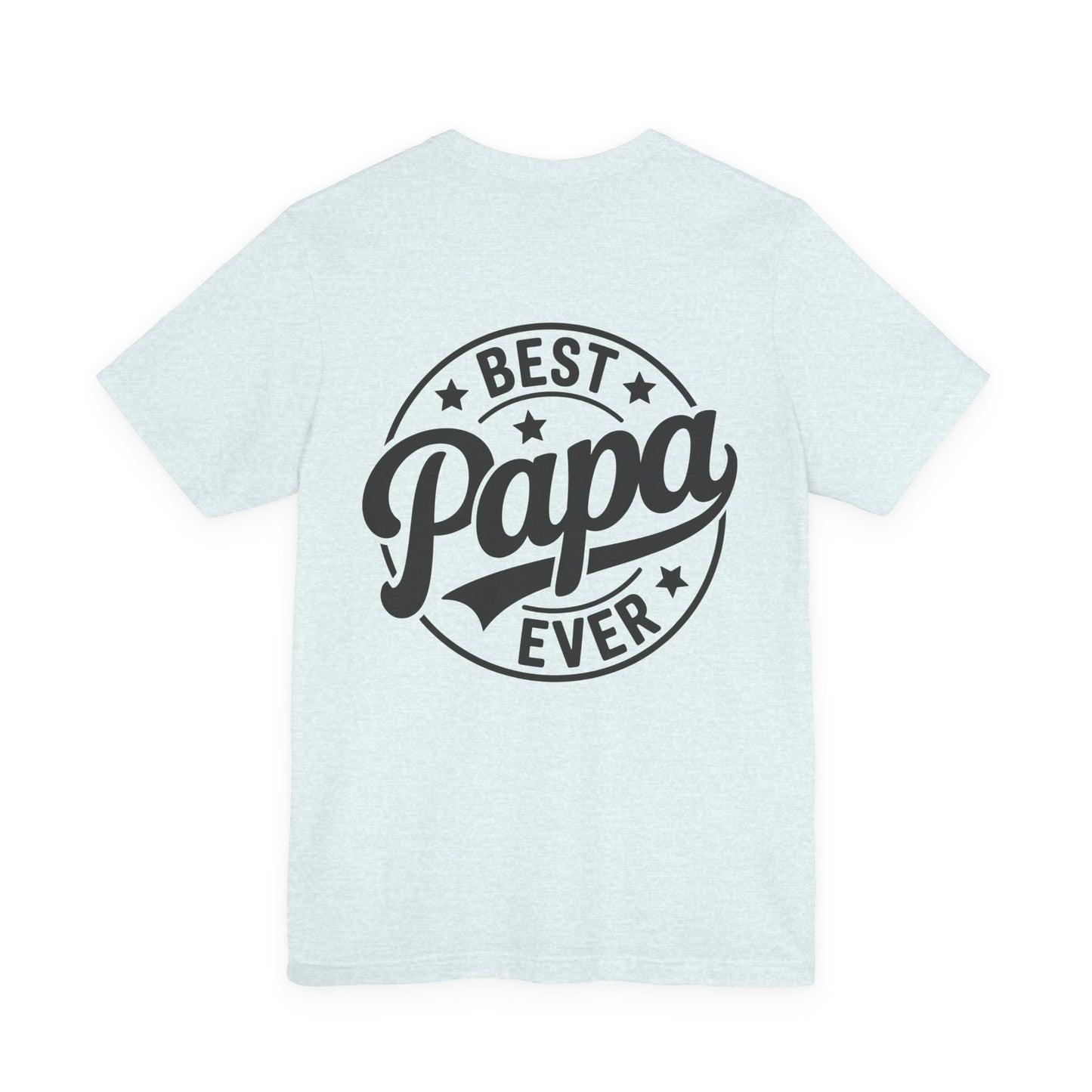 Best Papa Ever T-Shirt — Father’s Day Gift Tee