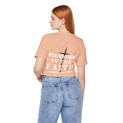 Stand Firm in the Faith T-Shirt — Christian Bible Verse 1 Corinthians 16:13 Tee