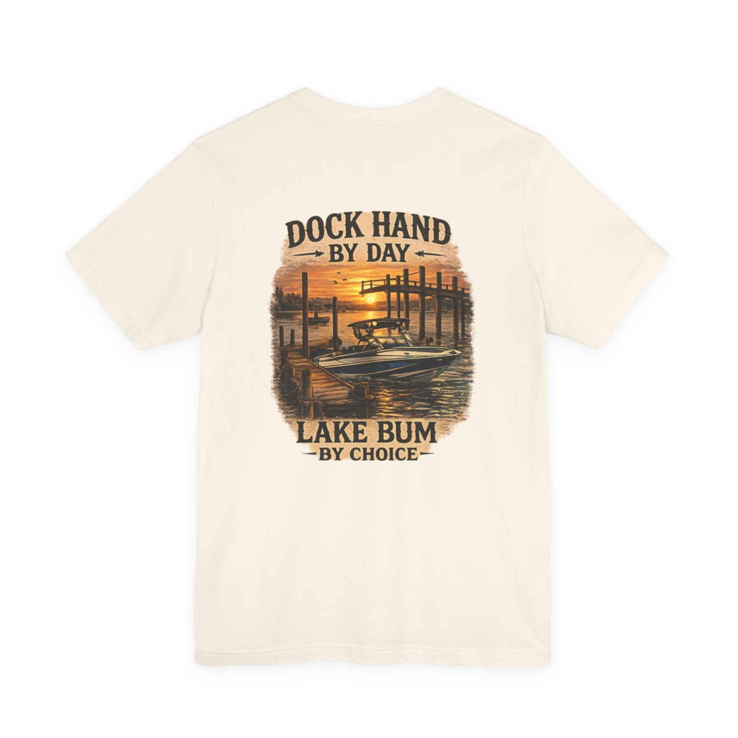 Dock Hand Tee — "Dock Hand by Day, Lake Bum by Choice" Lake Life Graphic T-Shirt