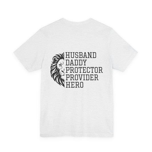 Dad Lion T-Shirt — "Husband Daddy Protector Provider Hero" Back Print