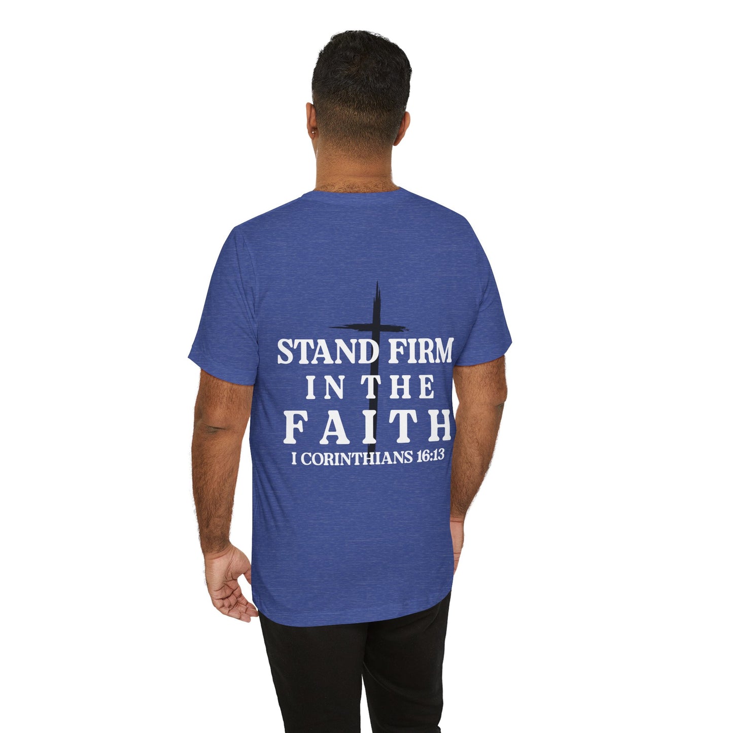 Stand Firm in the Faith T-Shirt — Christian Bible Verse 1 Corinthians 16:13 Tee