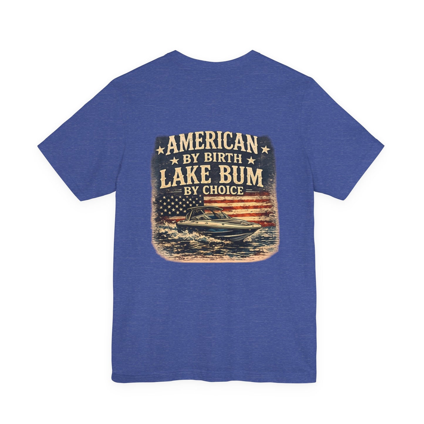 Lake Bum Graphic Tee — "American by Birth, Lake Bum by Choice"