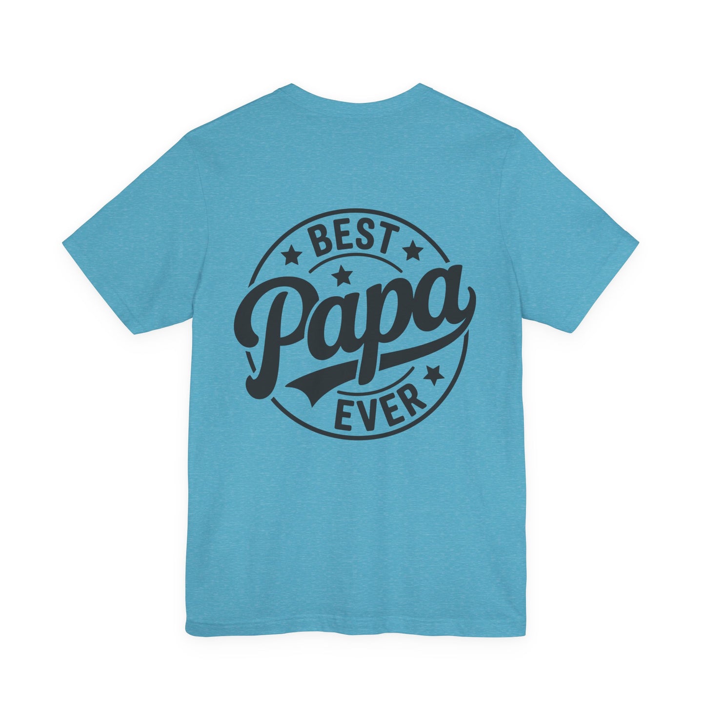 Best Papa Ever T-Shirt — Father’s Day Gift Tee