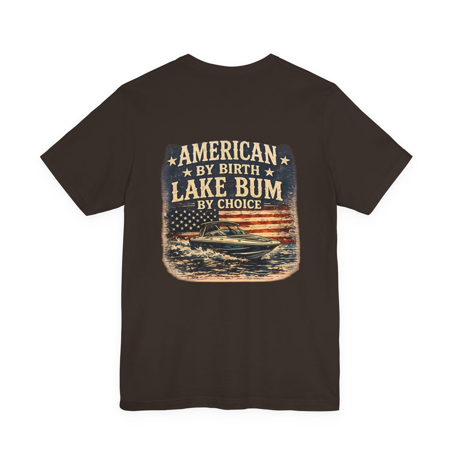 Lake Bum Graphic Tee — "American by Birth, Lake Bum by Choice"