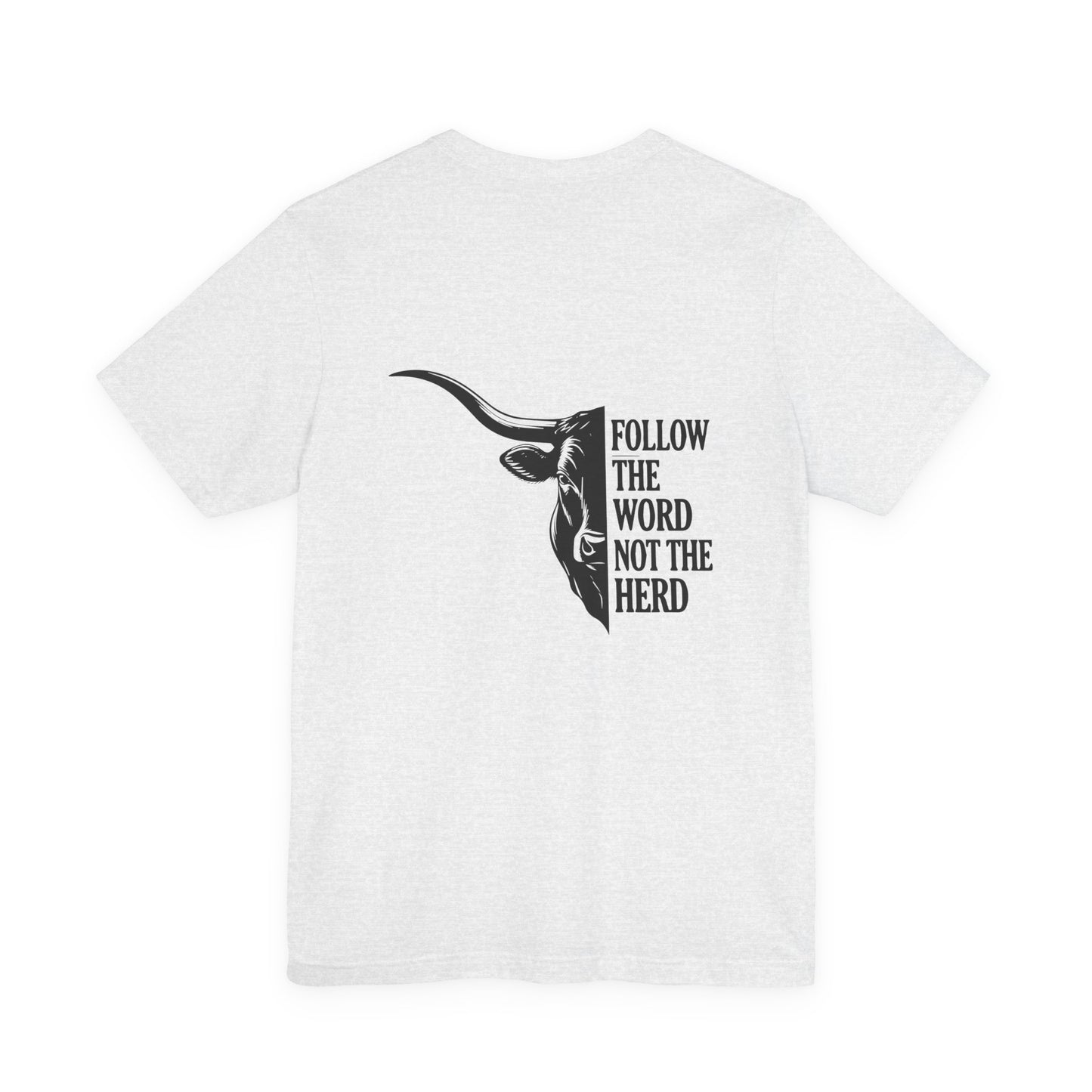 Follow the Word Not the Herd Tee — Longhorn Graphic Cotton T‑Shirt