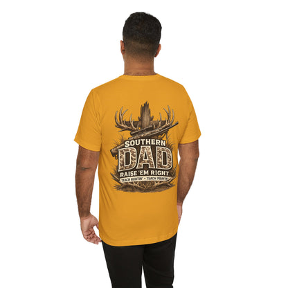 Southern Dad T-Shirt — "Raise 'Em Right" Hunting & Faith Tee