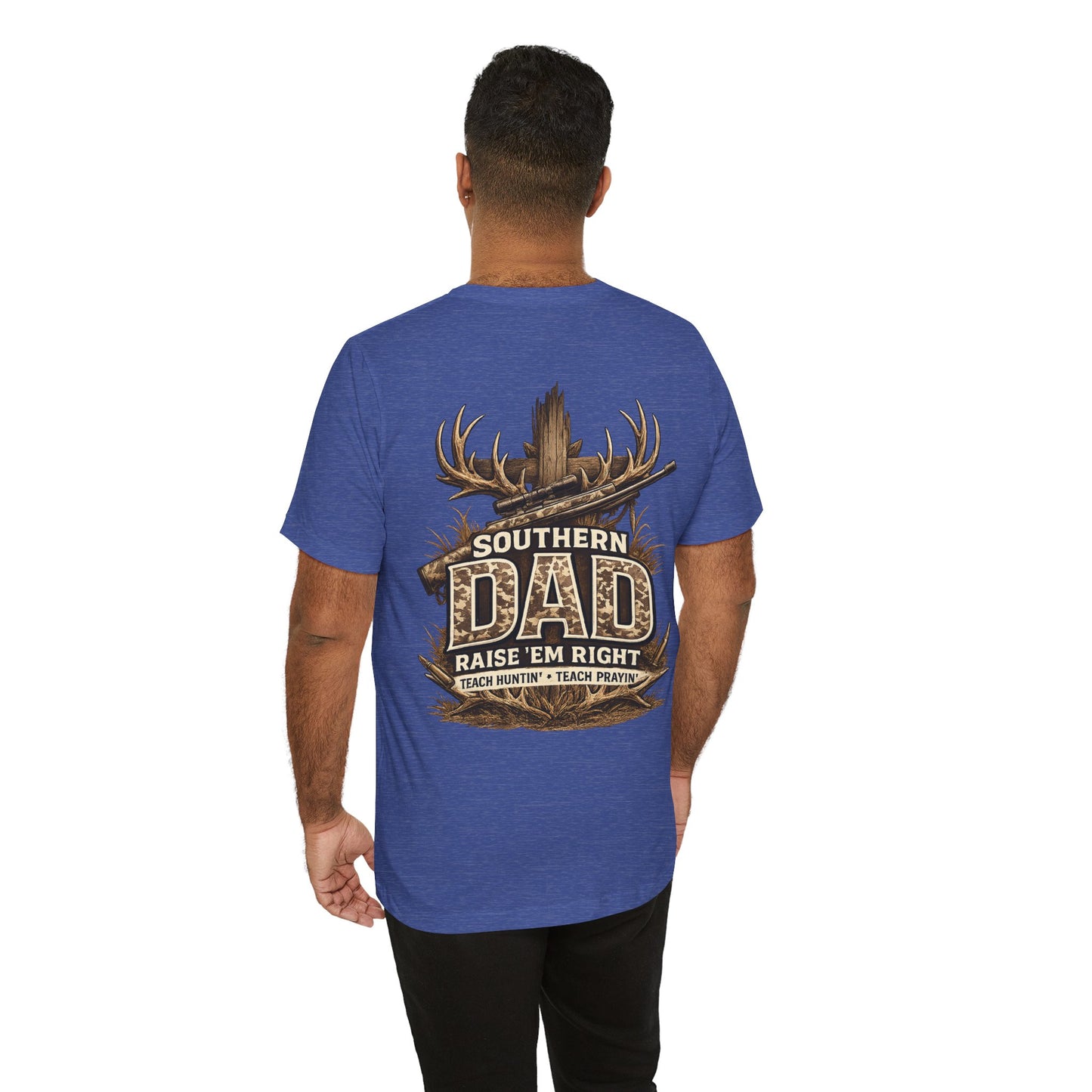 Southern Dad T-Shirt — "Raise 'Em Right" Hunting & Faith Tee