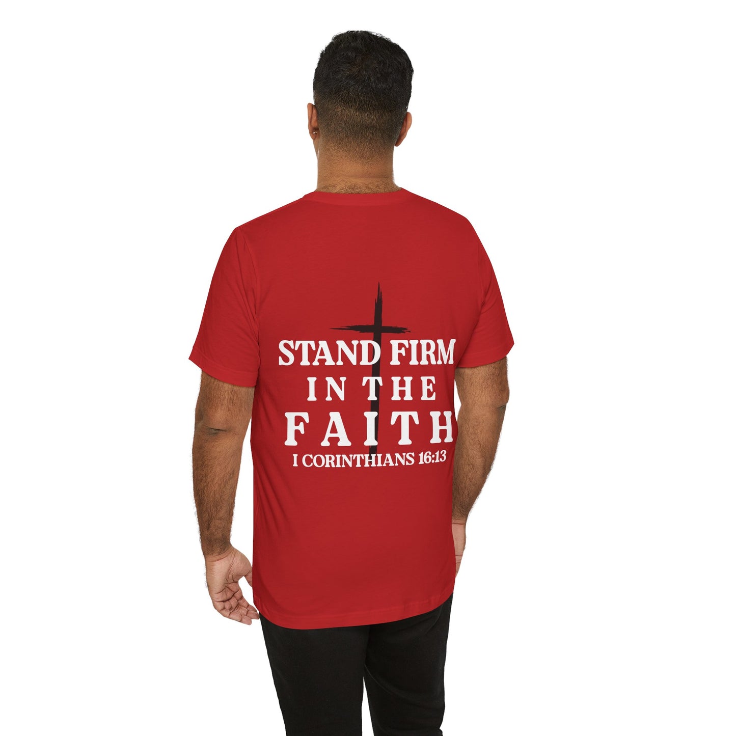 Stand Firm in the Faith T-Shirt — Christian Bible Verse 1 Corinthians 16:13 Tee